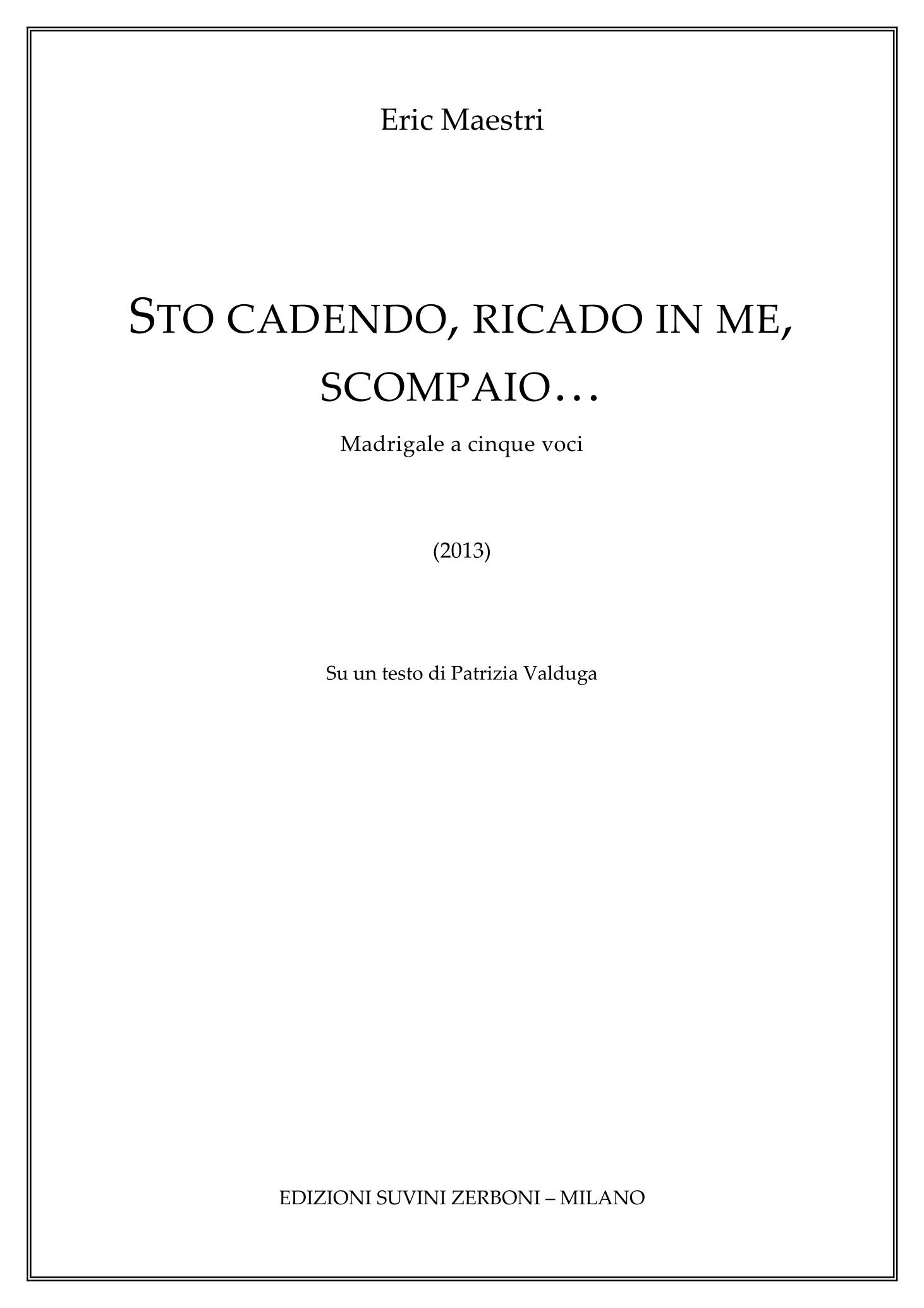 Sto cadendo, ricado in me, scompaio