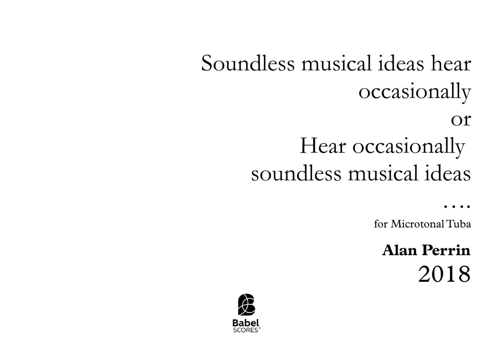 Soundless Musical ideas hear occasionally