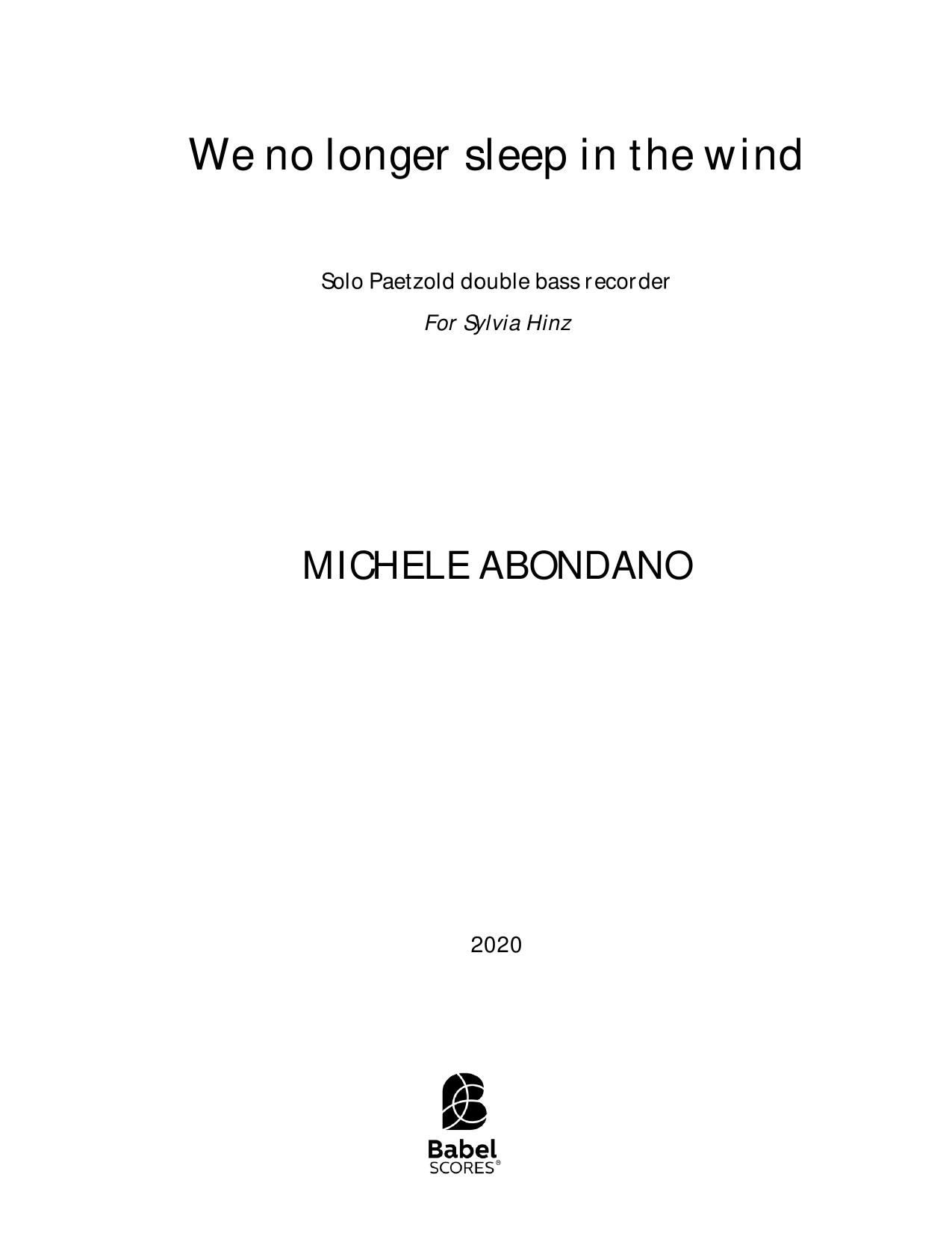 We no longer sleep in the wind