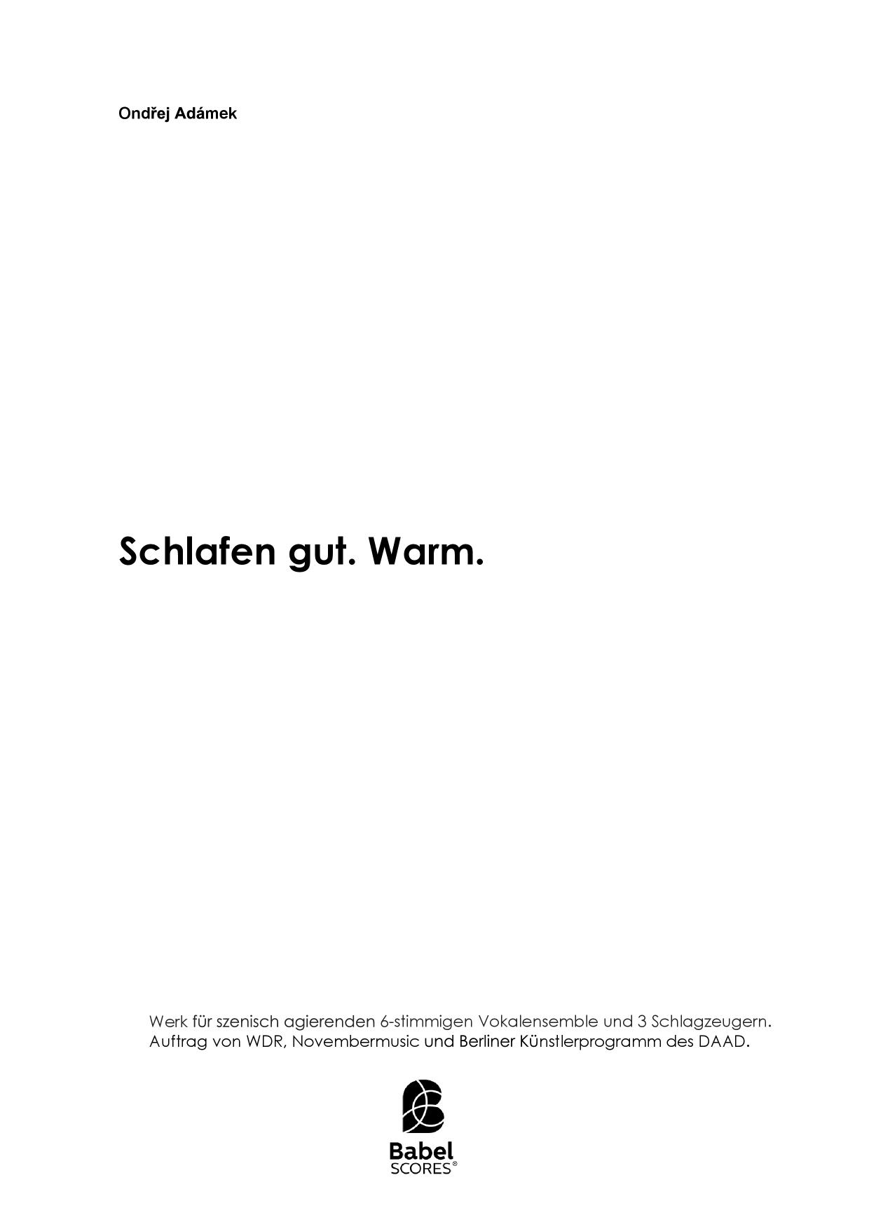 Schlafen gut. Warm.