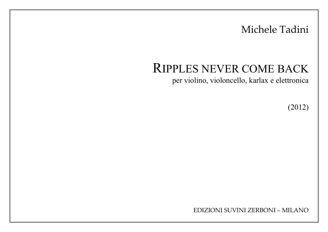 Ripples never come back