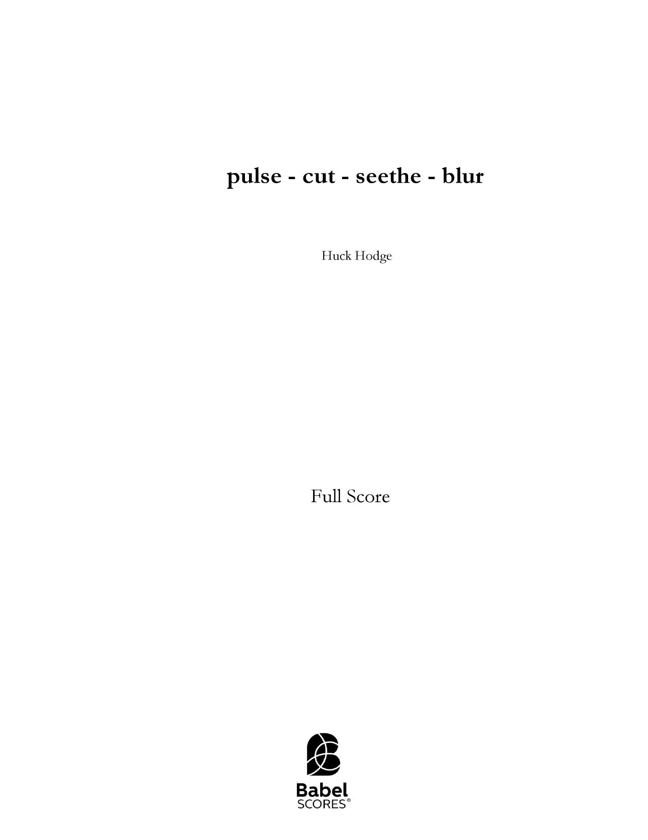 pulse - cut - seethe - blur