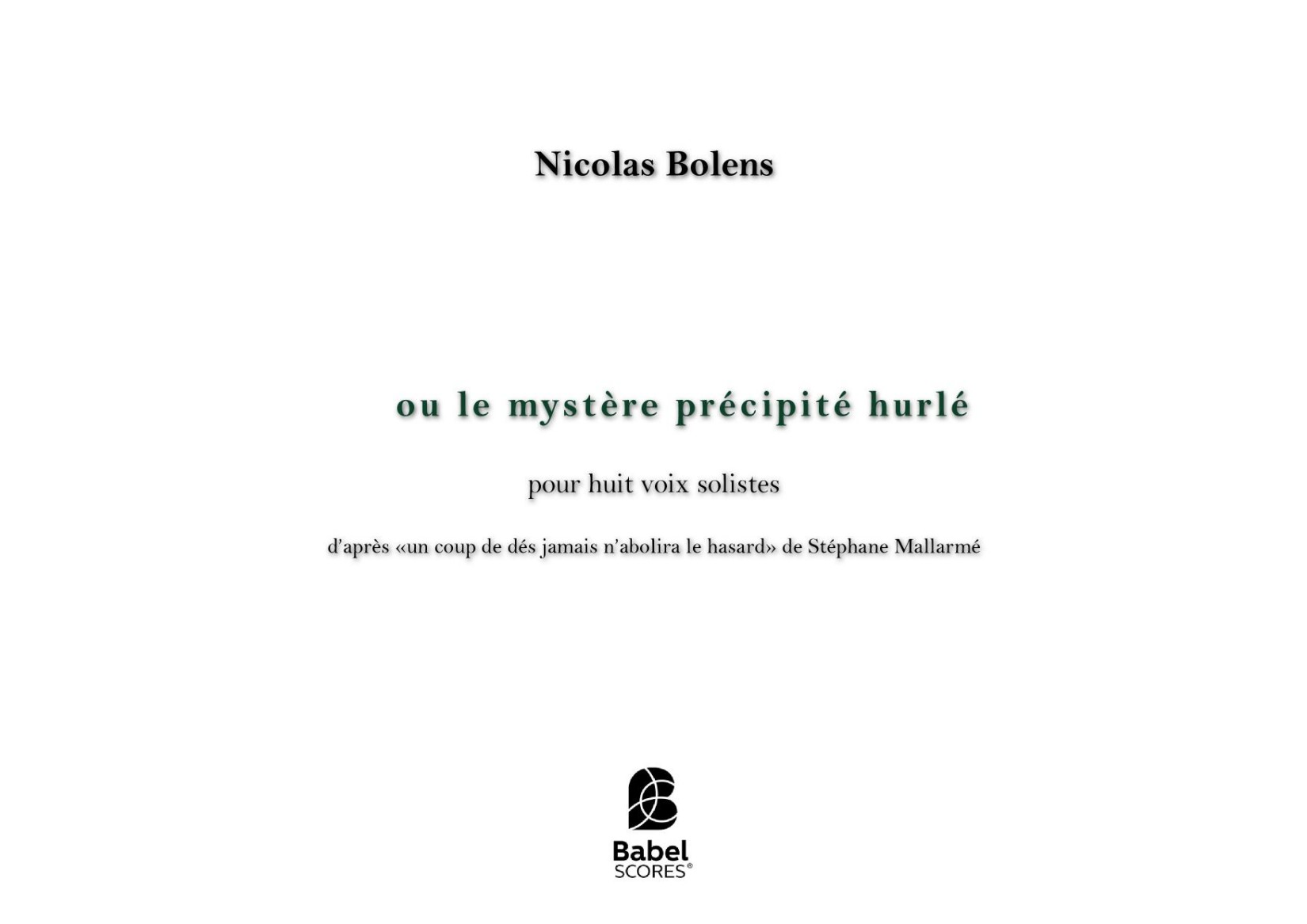Ou le Mystère précipité hurlé