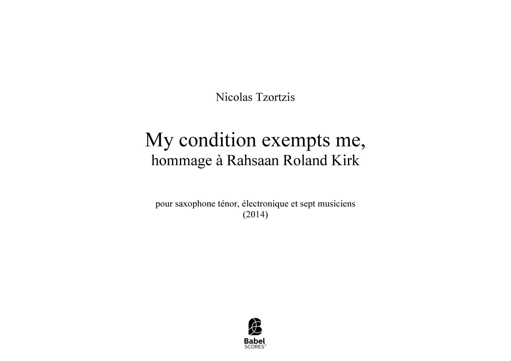 My condition exempts me, hommage à Rahsaan Roland Kirk
