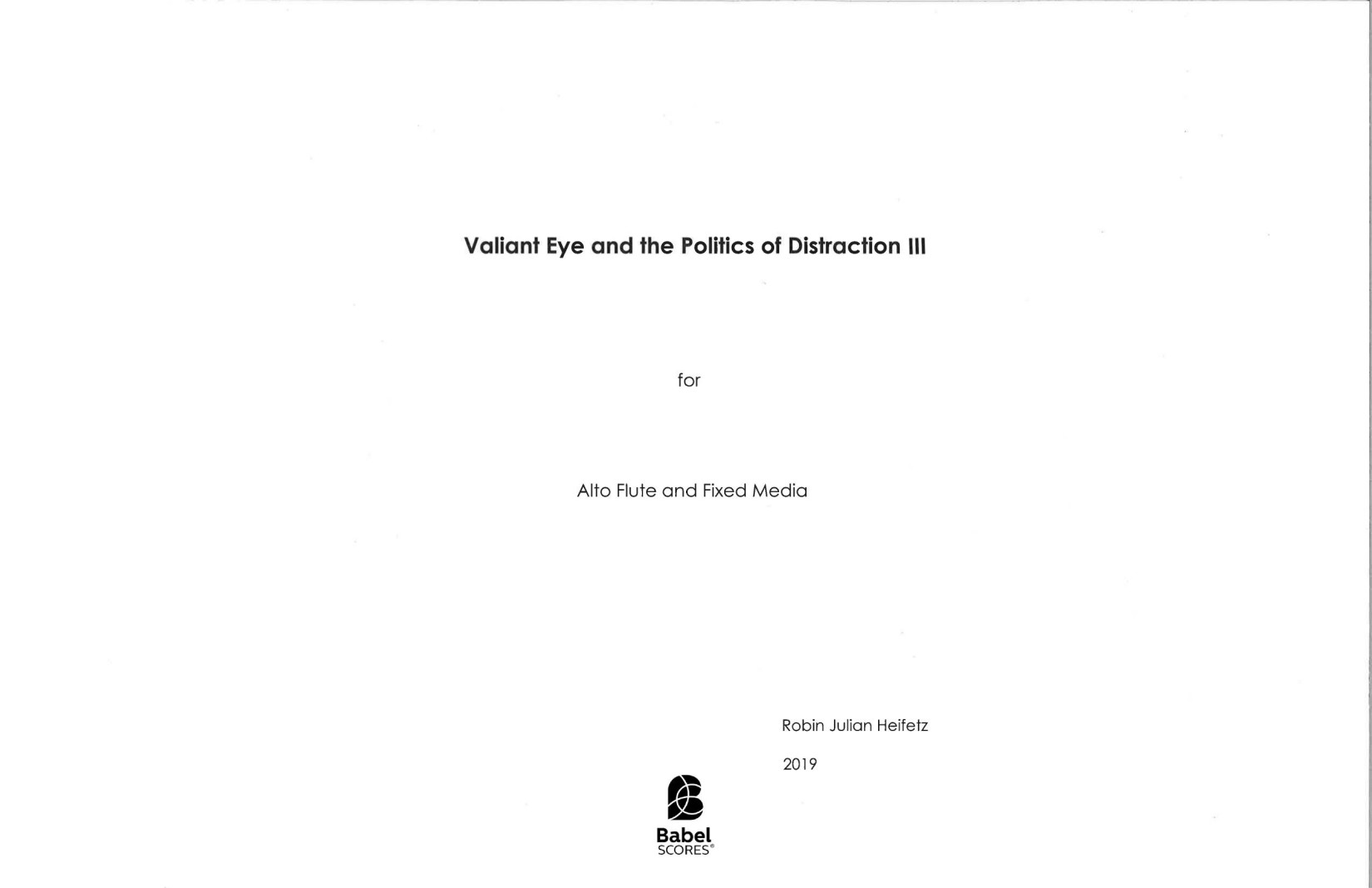 Valiant Eye and the Politics of Distraction III
