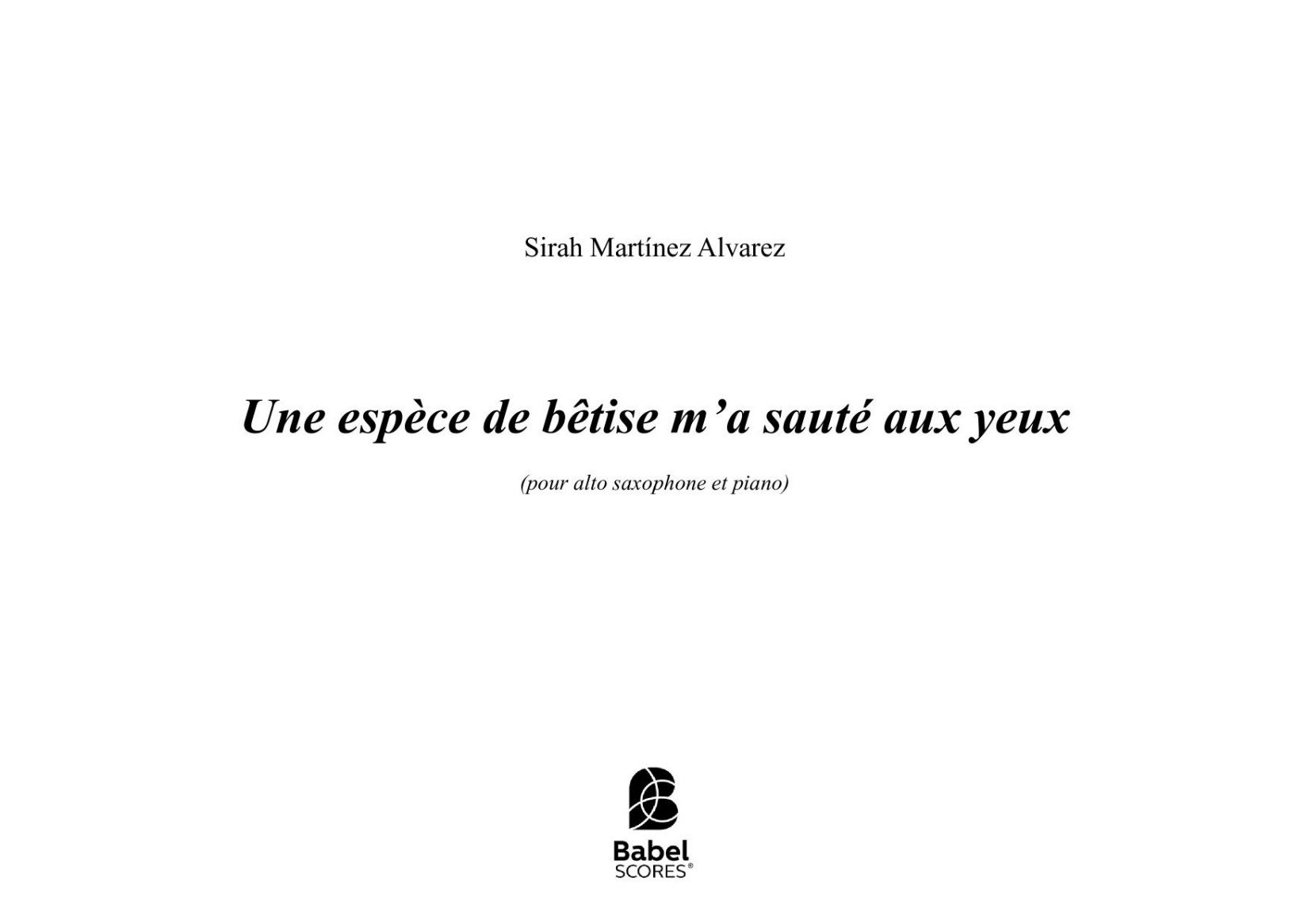 Une espèce de bêtise m'a sauté aux yeux