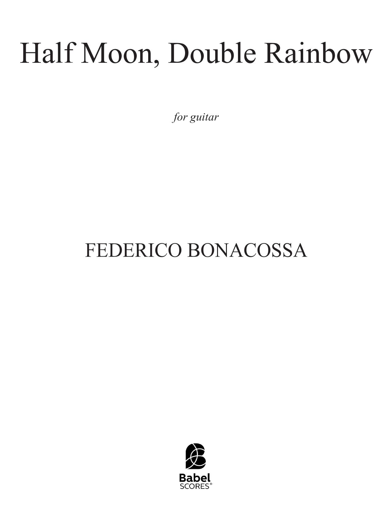 Half Moon, Double Rainbow