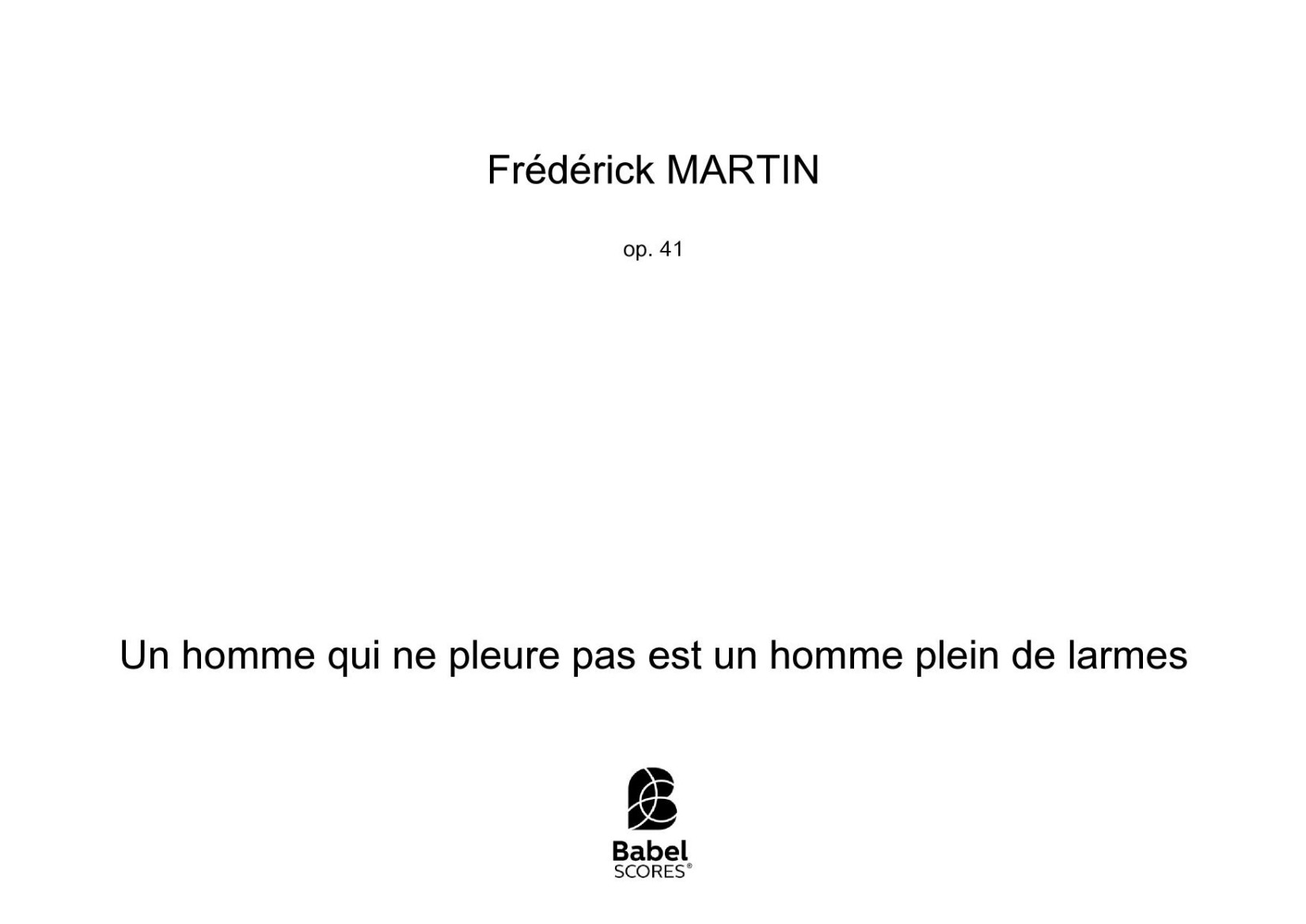 Un homme qui ne pleure pas est un homme plein de larmes