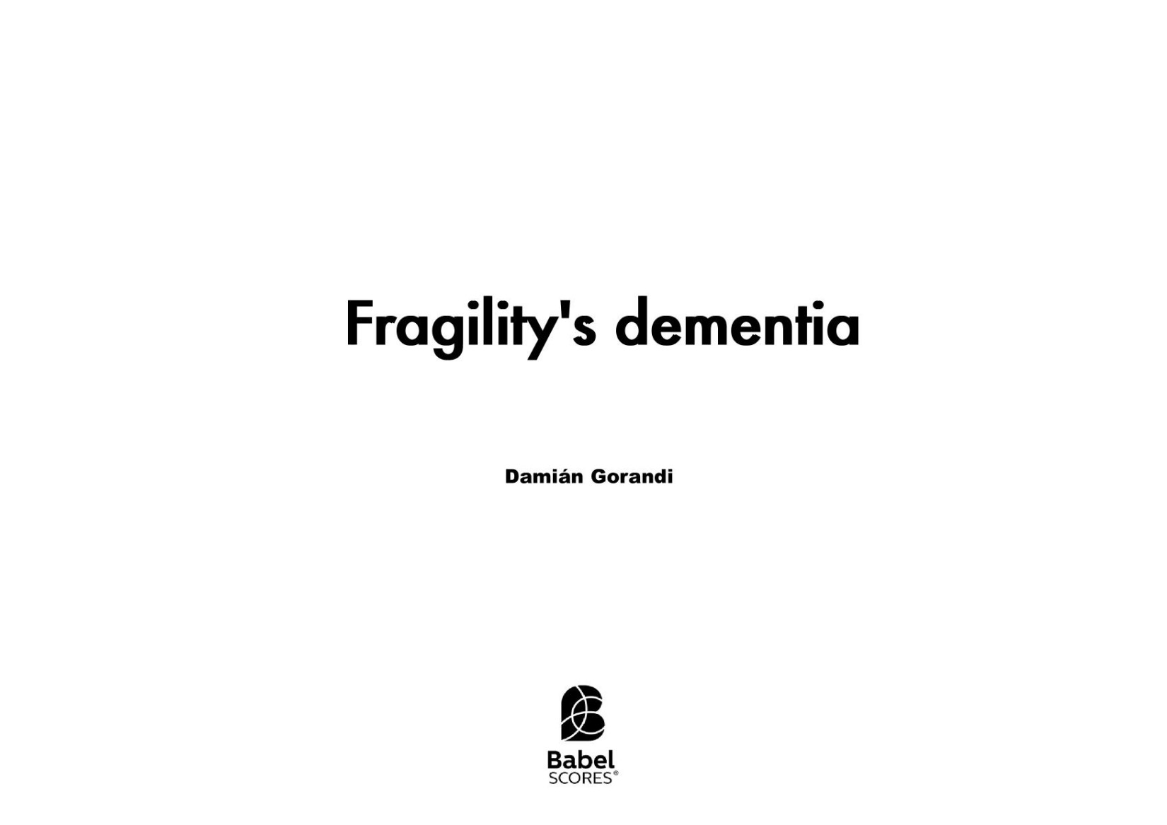 Fragility's dementia