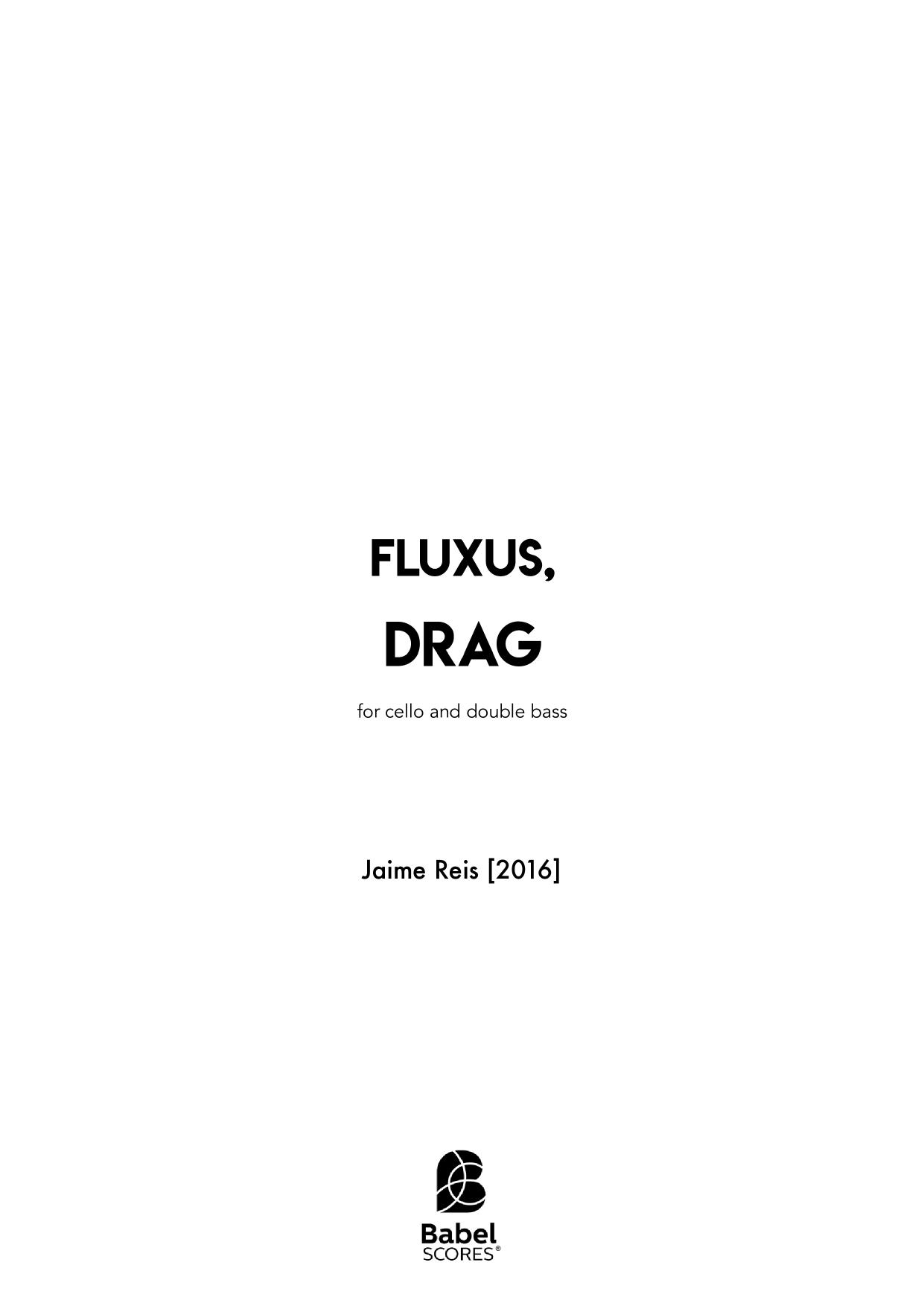 Fluxus, Drag