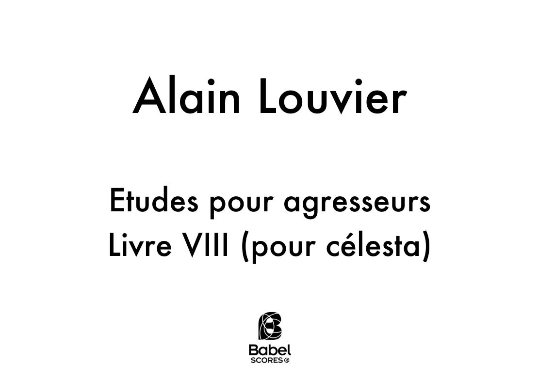 Etudes Pour Agresseurs (Livre VIII pour célesta)
