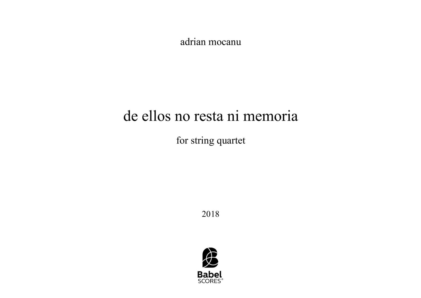 de ellos no resta ni memoria