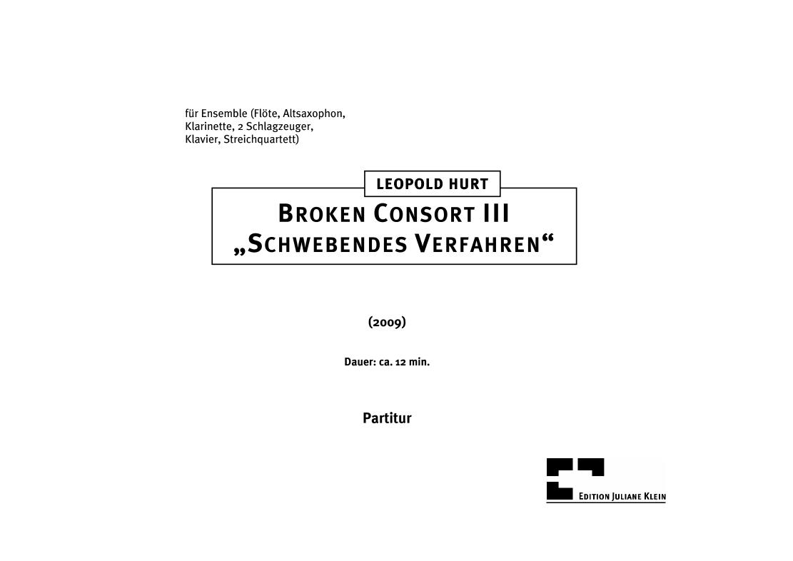Broken Consort III Schewebendes Verfahren