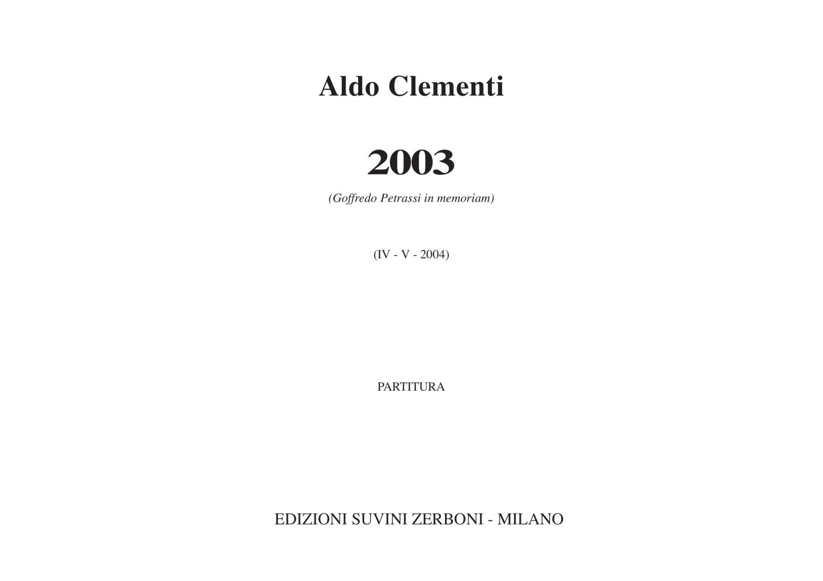 2003 ( Goffredo Petrassi in memoriam )