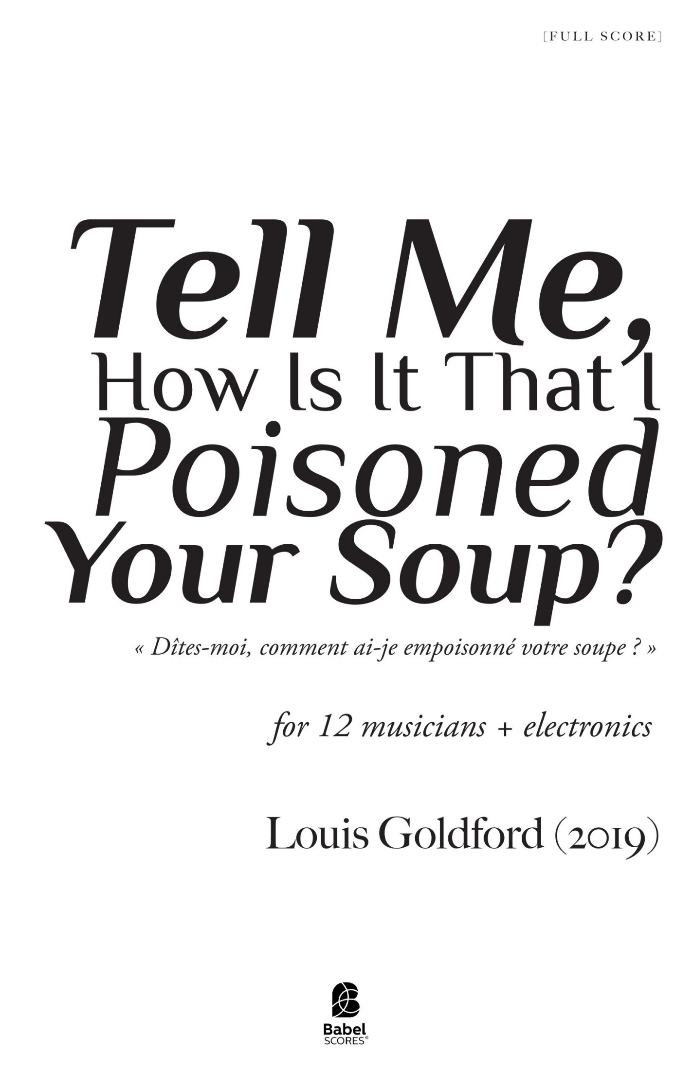 Tell Me, How Is It That I Poisoned Your Soup