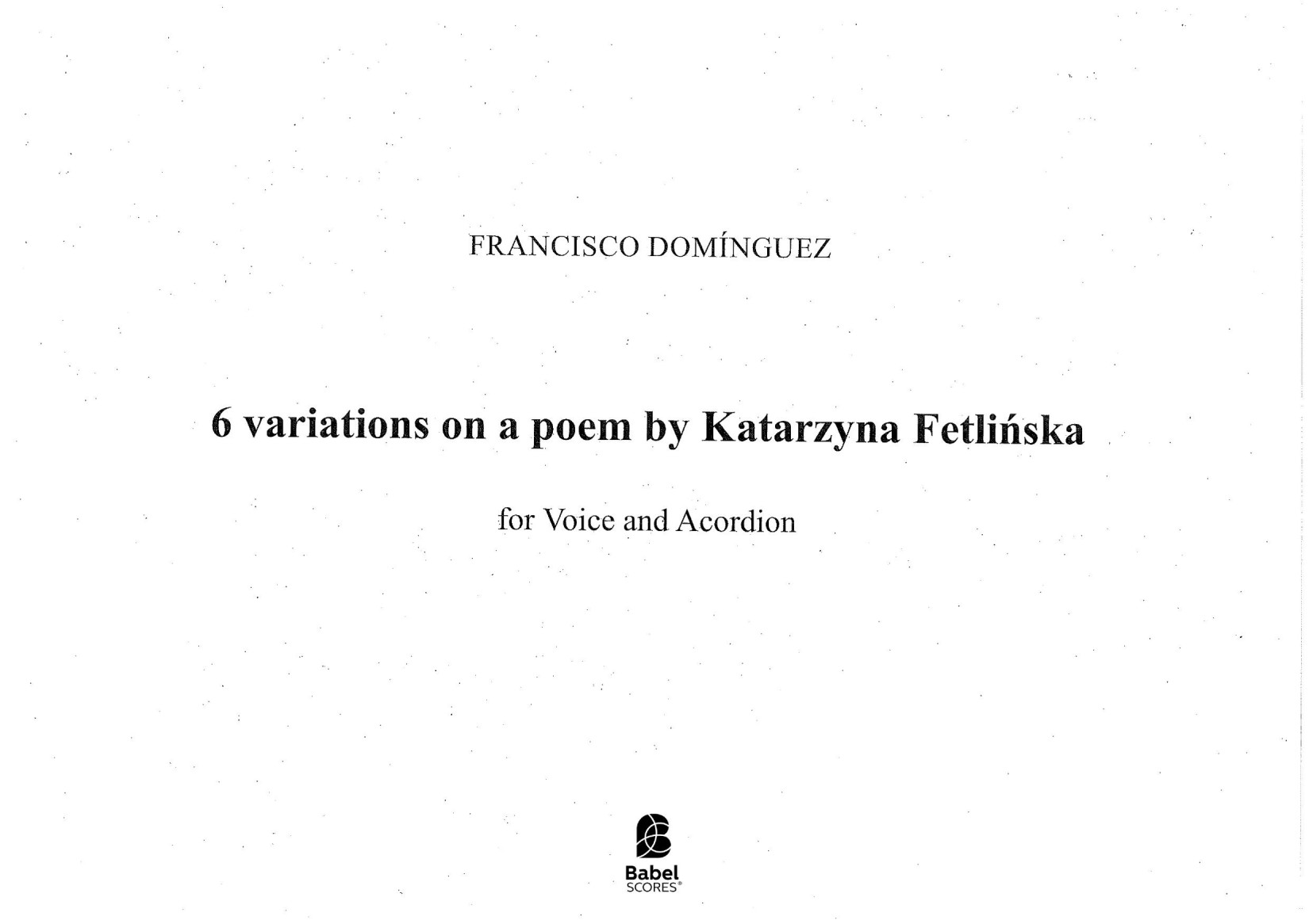 6 Variations on a poem by Katarzyna Fetlińska