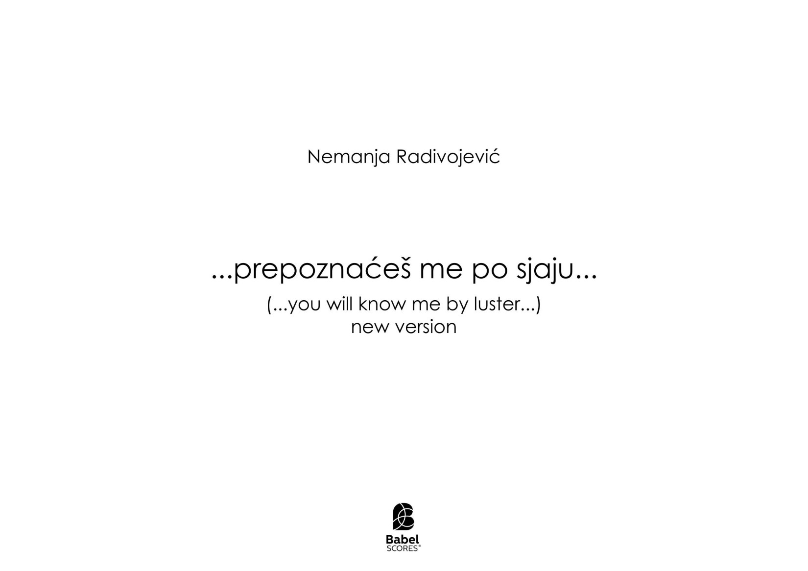 ...prepoznaćeš me po sjaju...