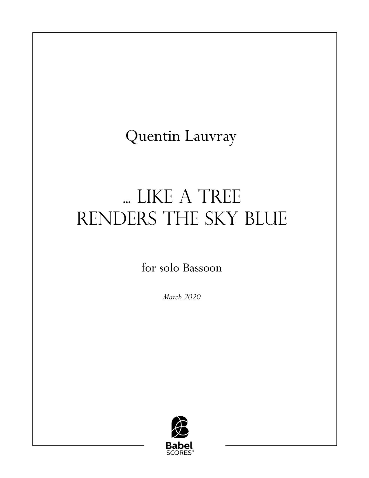...like a tree renders the sky blue