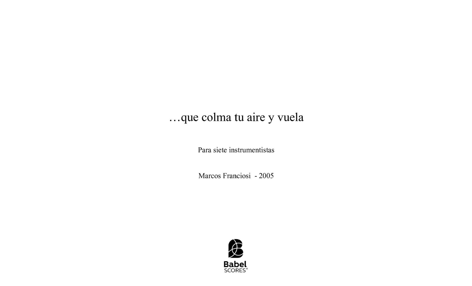...que colma tu aire y vuela