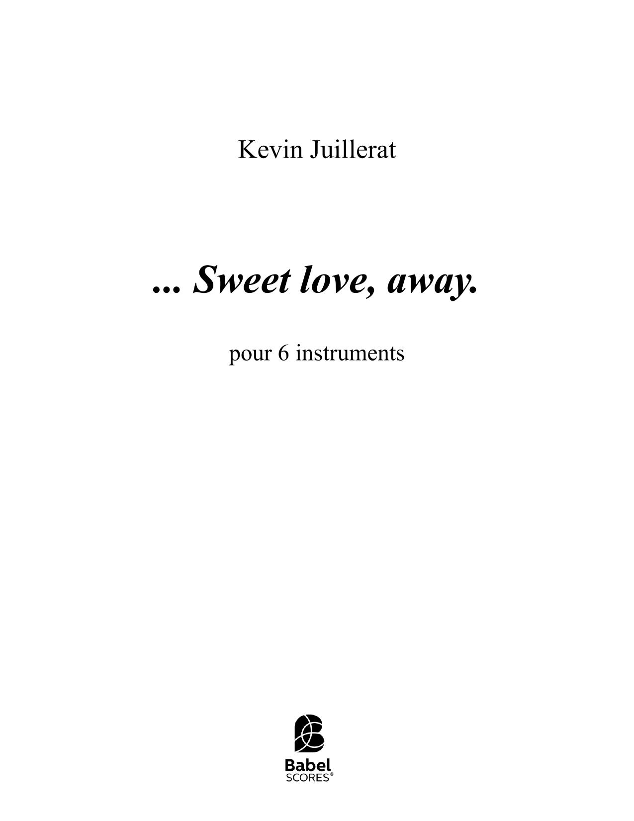 ... Sweet love, away.